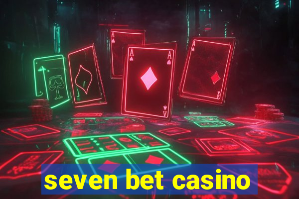 seven bet casino